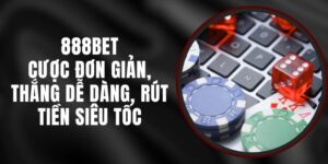 888Bet - Cược Đơn Giản, Thắng Dễ Dàng, Rút Tiền Siêu Tốc